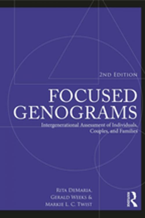 Cover of the book Focused Genograms by Rita DeMaria, Gerald R. Weeks, Markie L. C. Twist, Taylor and Francis