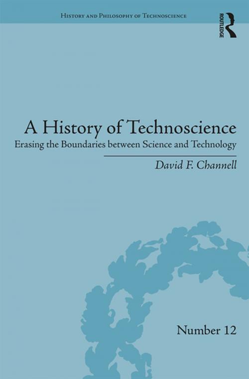 Cover of the book A History of Technoscience by David F. Channell, Taylor and Francis