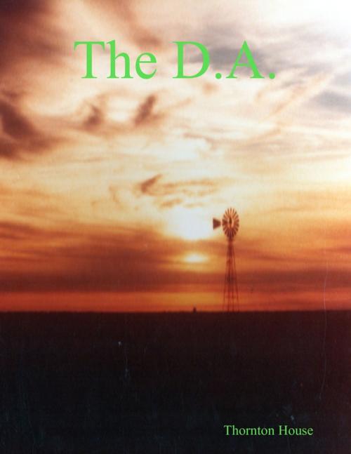 Cover of the book "-The D.A.-" by Thornton House, Lulu.com