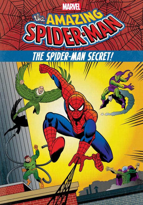 Cover of the book The Amazing Spider-Man:: The Spider-Man Secret! by Marvel Press, Disney Book Group
