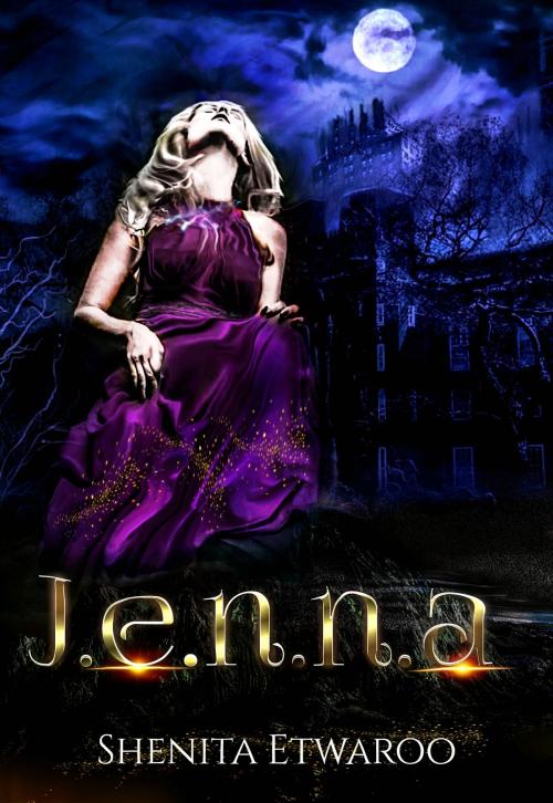 Cover of the book J.E.N.N.A by Shenita Etwaroo, Shenita Etwaroo