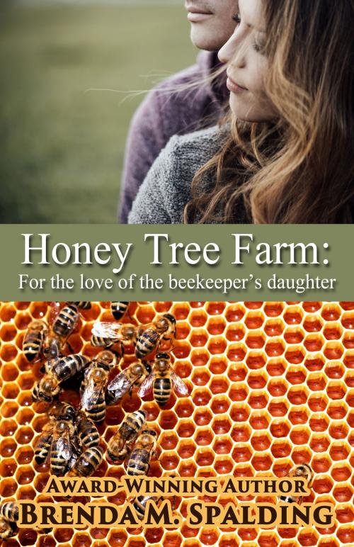 Cover of the book Honey Tree Farm by Brenda Spalding, Brenda Spalding