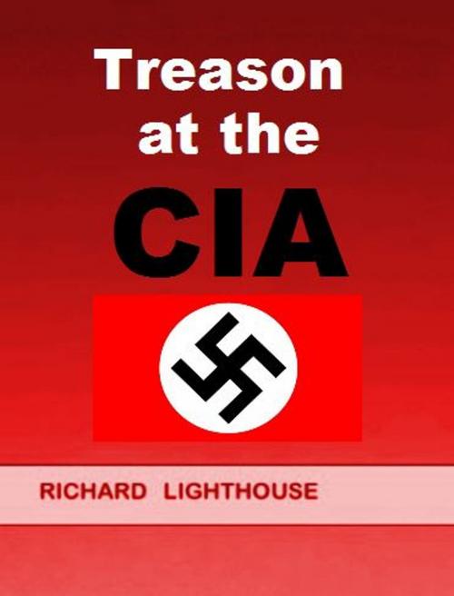 Cover of the book Treason at the CIA by Richard Lighthouse, Richard Lighthouse