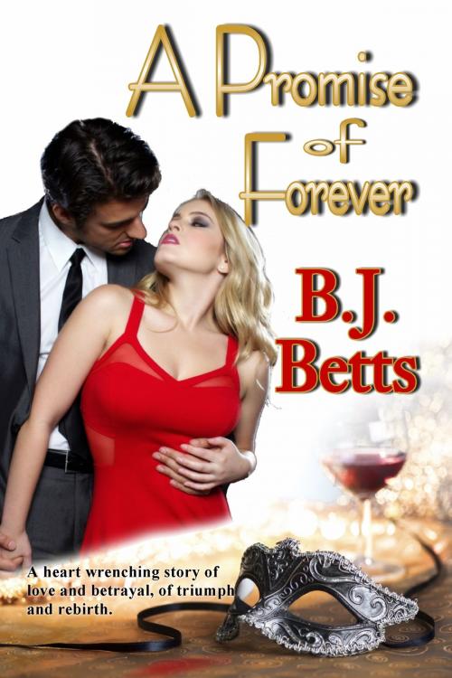 Cover of the book A Promise of Forever by B. J. Betts, B. J. Betts