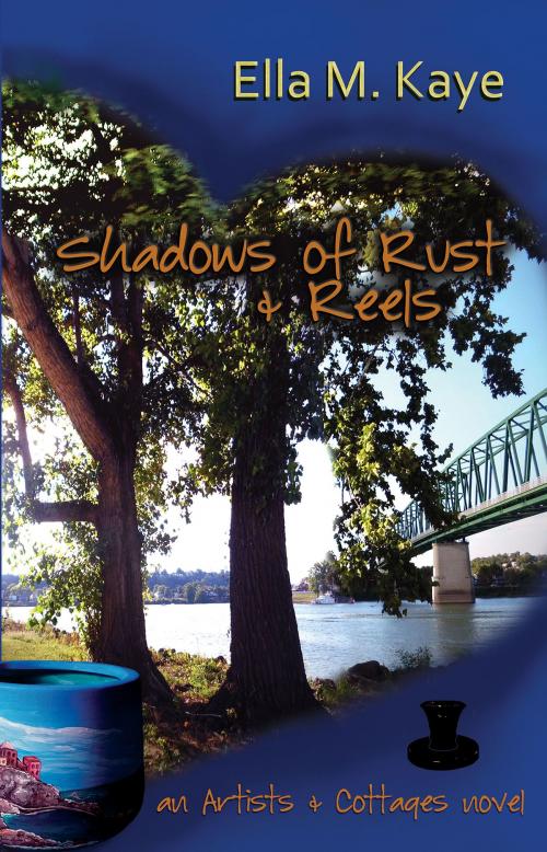Cover of the book Shadows of Rust & Reels by Ella M. Kaye, Ella M. Kaye