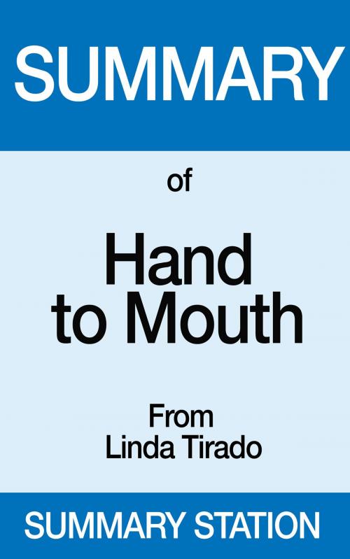 Cover of the book Summary of Hand to Mouth From Linda Tirado by Summary Station, Summary Station