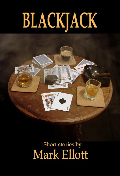 Cover of the book Blackjack by Mark Ellott, Leg Iron Books
