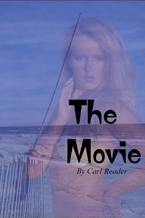 Cover of the book The Movie by Carl Reader, Carl Reader