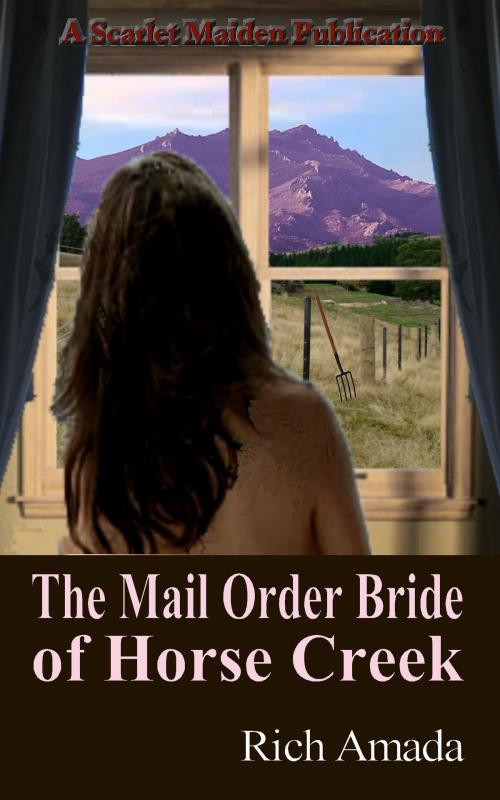 Cover of the book The Mail Order Bride of Horse Creek by Rich Amada, Scarlet Maiden