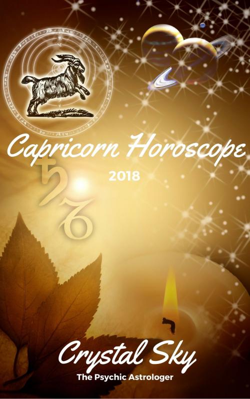 Cover of the book Capricorn Horoscope 2018: Astrological Horoscope, Moon Phases, and More by Crystal Sky, Crystal Sky
