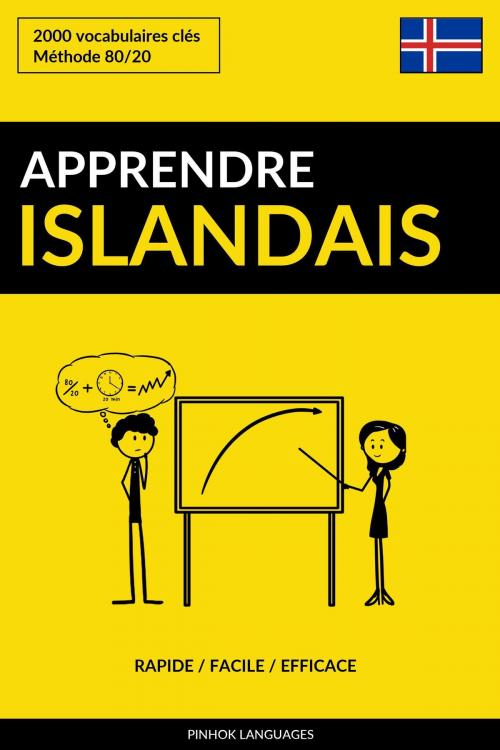 Cover of the book Apprendre l'islandais: Rapide / Facile / Efficace: 2000 vocabulaires clés by Pinhok Languages, Pinhok Languages