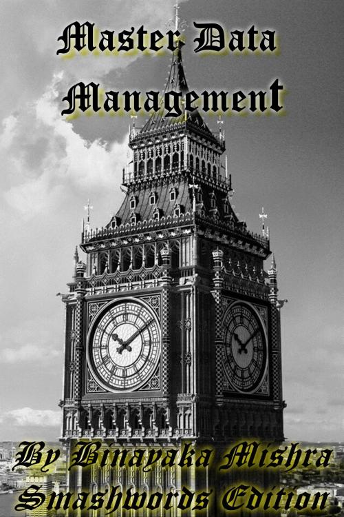 Cover of the book Master Data Management by Binayaka Mishra, Binayaka Mishra