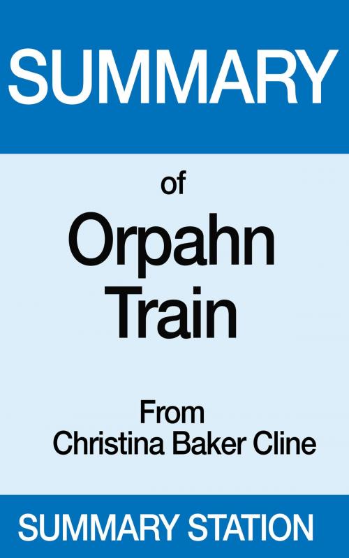 Cover of the book Summary of Orphan Train by Summary Station, Summary Station