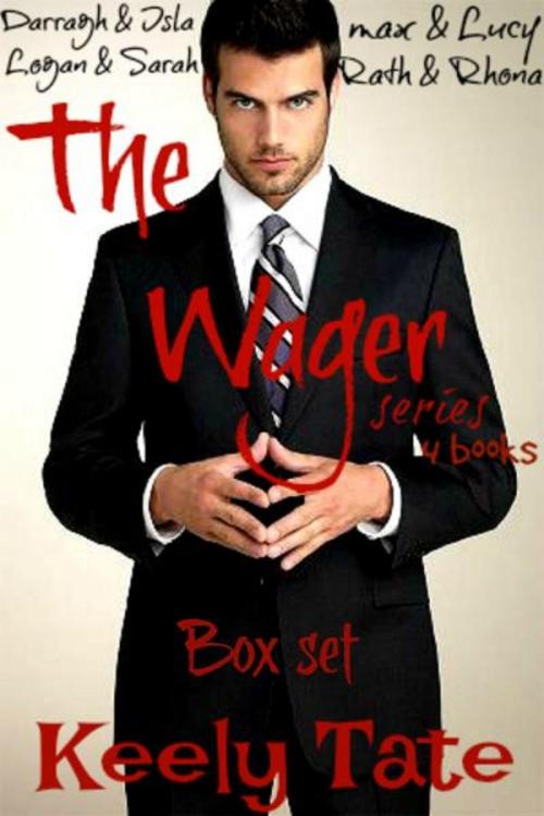 Cover of the book The Wager Series Box Set by Keely Tate, Keely Tate
