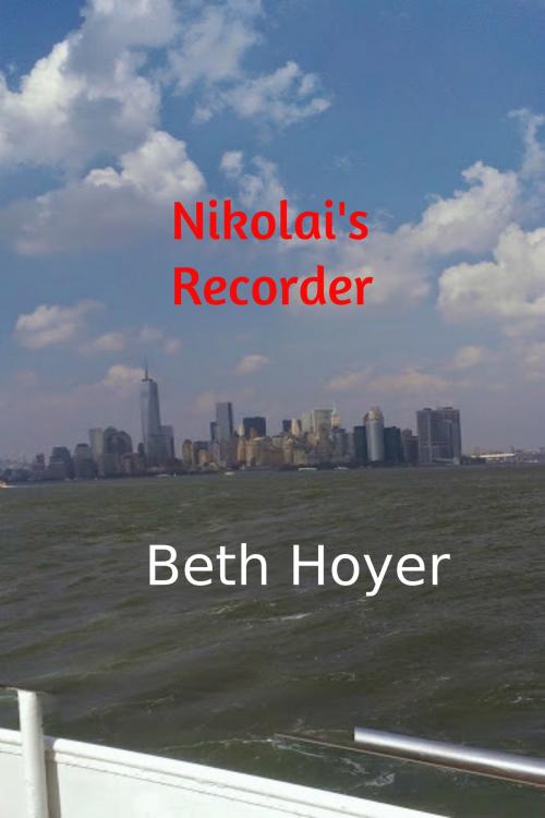 Cover of the book Nikolai's Recorder by Beth Hoyer, Beth Hoyer