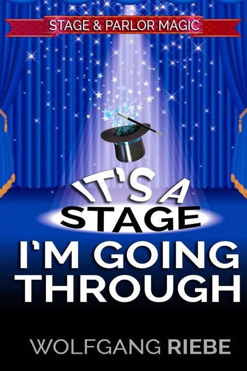 Cover of the book It's A Stage I'm Going Through by Wolfgang Riebe, Wolfgang Riebe