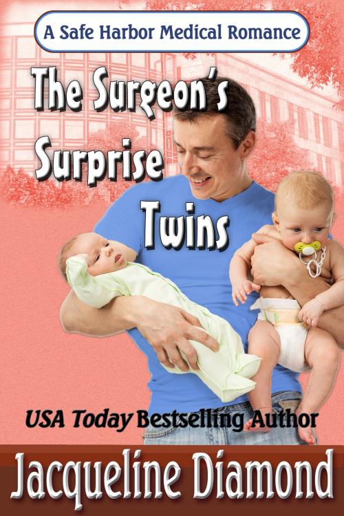 Cover of the book The Surgeon's Surprise Twins by Jacqueline Diamond, Jacqueline Diamond