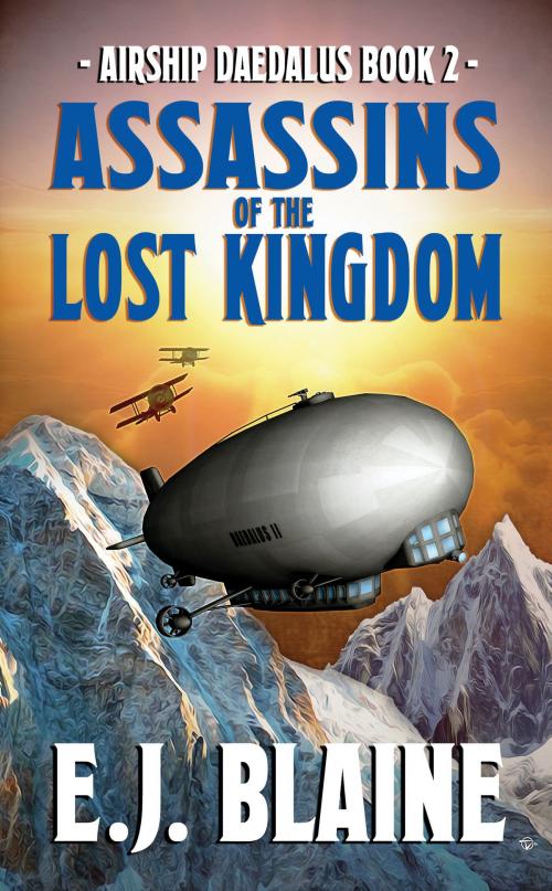 Cover of the book Airship Daedalus: Assassins of the Lost Kingdom by E.J. Blaine, todd@deep7.com