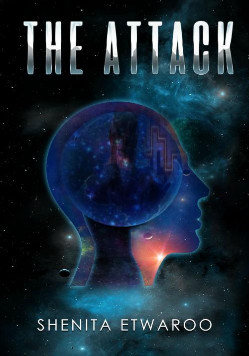 Cover of the book The Attack by Shenita Etwaroo, Shenita Etwaroo