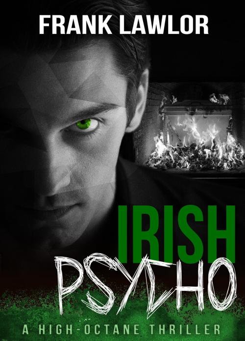 Cover of the book Irish Psycho by Frank Lawlor, Frank Lawlor
