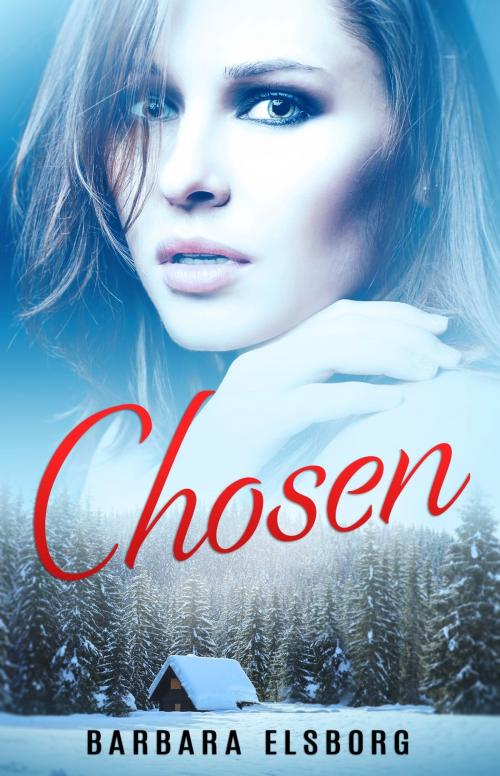 Cover of the book Chosen by Barbara Elsborg, Barbara Elsborg