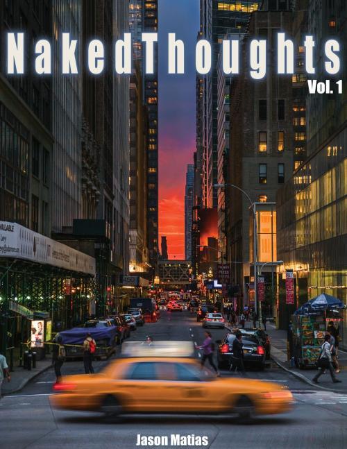 Cover of the book NakedThoughts by Jason Matias, Jason Matias