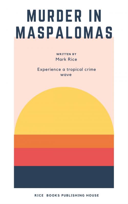 Cover of the book Murder in Maspalomas by Mark Rice, Mark Rice