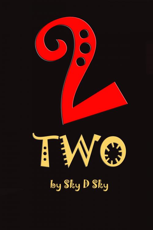 Cover of the book Two by Sky D Sky, Sky D Sky