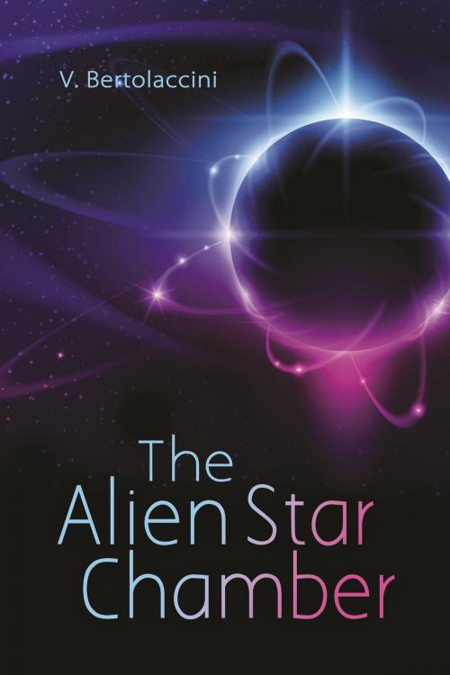 Cover of the book The Alien Star Chamber (2017) by V Bertolaccini, CosmicBlueCB