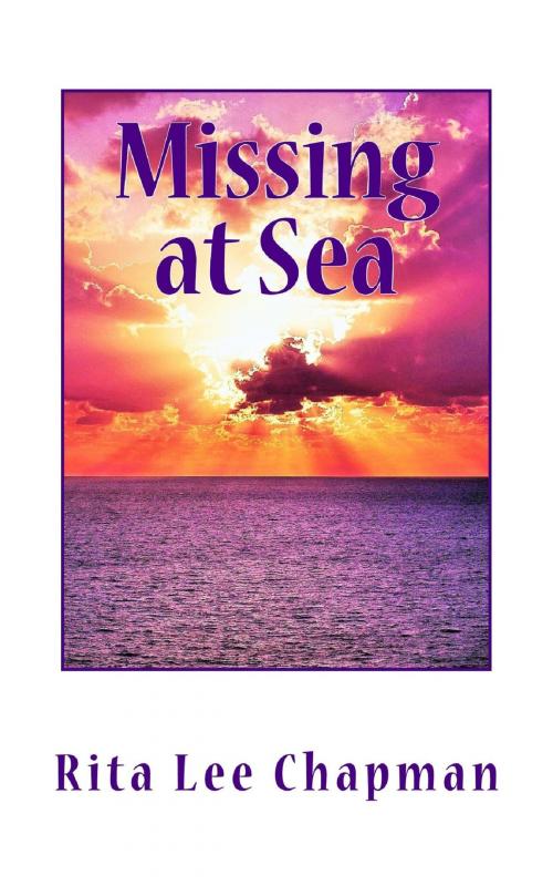 Cover of the book Missing at Sea by Rita Lee Chapman, Rita Lee Chapman