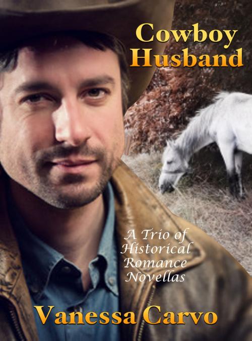 Cover of the book Cowboy Husband: A Trio of Historical Romance Novellas by Vanessa Carvo, Lisa Castillo-Vargas
