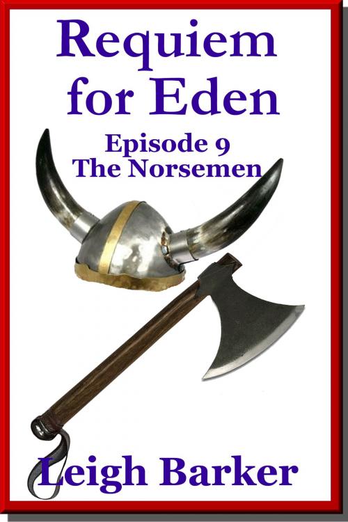 Cover of the book Episode 9: The Norsemen by Leigh Barker, Leigh Barker