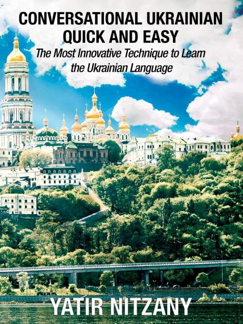 Cover of the book Conversational Ukrainian Quick and Easy by Yatir Nitzany, Yatir Nitzany