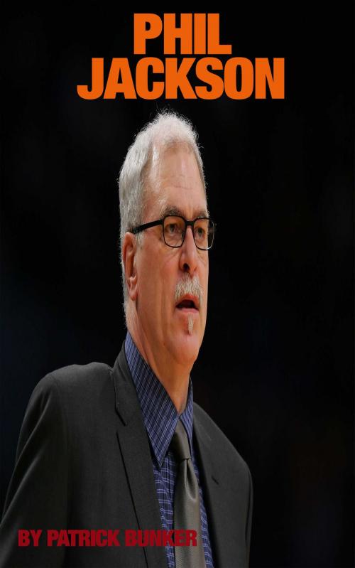 Cover of the book Phil Jackson by Patrick Bunker, Summary Station