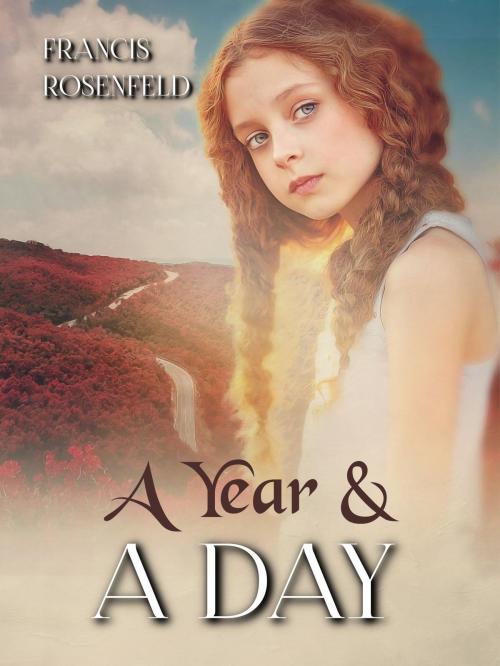 Cover of the book A Year and A Day by Francis Rosenfeld, Francis Rosenfeld
