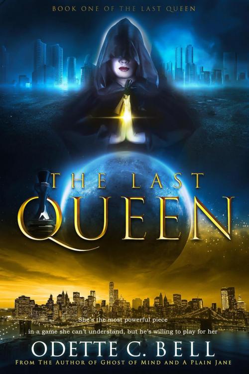 Cover of the book The Last Queen Book One by Odette C. Bell, Odette C. Bell