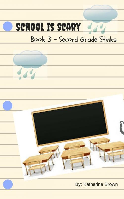 Cover of the book Second Grade Stinks by Katherine Brown, Katherine Brown
