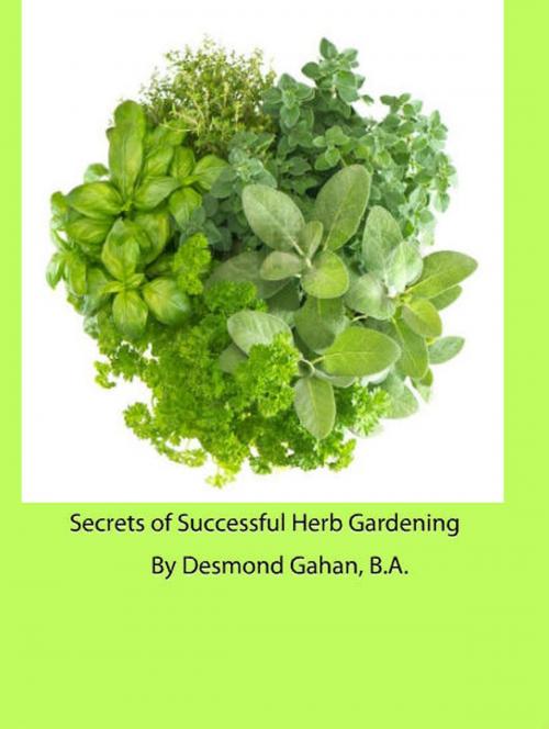 Cover of the book Secrets of Successful Herb Gardening by Desmond Gahan, Desmond Gahan