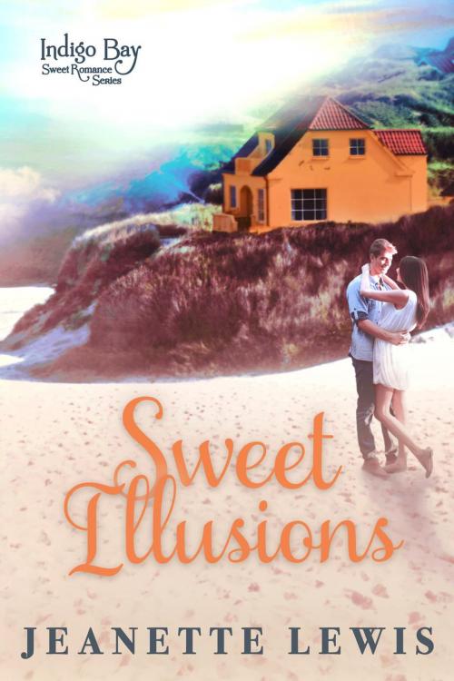 Cover of the book Sweet Illusions by Jeanette Lewis, Indigo Bay, Elidryn Productions