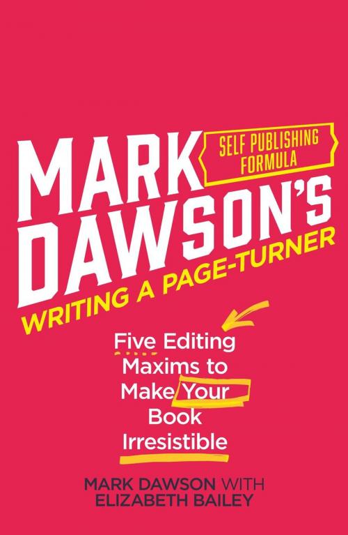 Cover of the book Writing A Page-Turner by Mark J Dawson, Elizabeth Bailey, SPF Books
