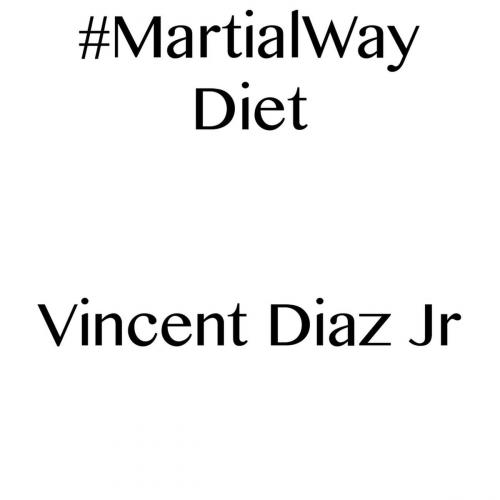 Cover of the book #MartialWay Diet by Vincent Diaz, Vincent Diaz