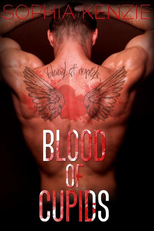 Cover of the book Blood of Cupids by Sophia Kenzie, Sophia Kenzie