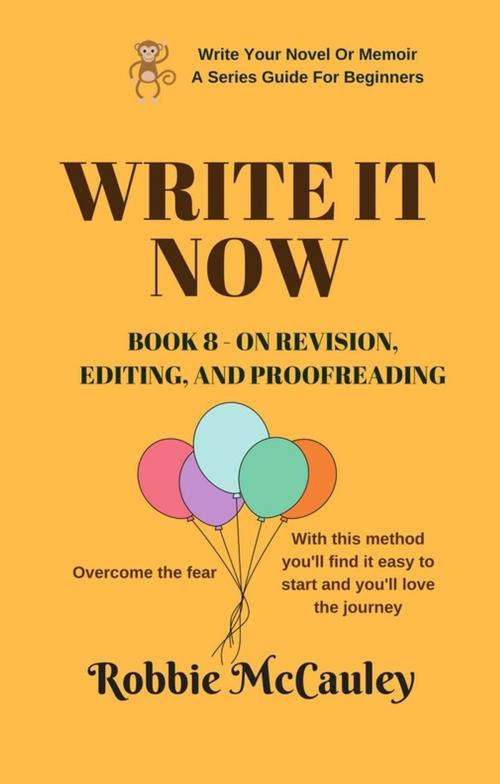 Cover of the book Write it Now. Book 8 - On Revision - Editing and Proofreading by Robbie McCauley, Robbie McCauley