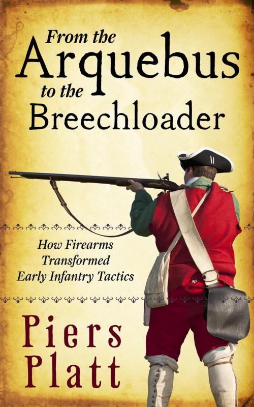 Cover of the book From the Arquebus to the Breechloader by Piers Platt, Piers Platt