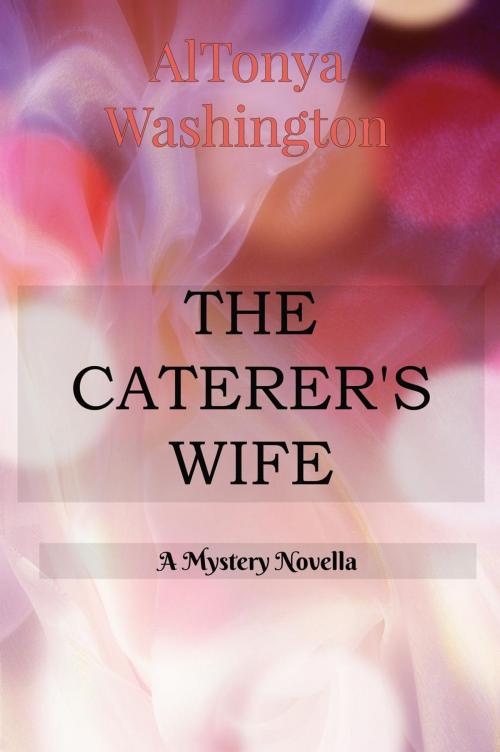 Cover of the book The Caterer's Wife by AlTonya Washington, AlTonya Washington