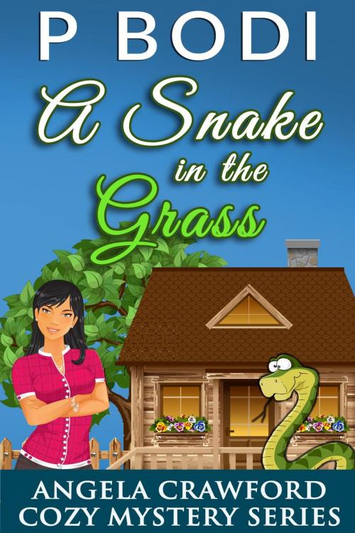 Cover of the book A Snake in the Grass by P Bodi, 99 Cent Press