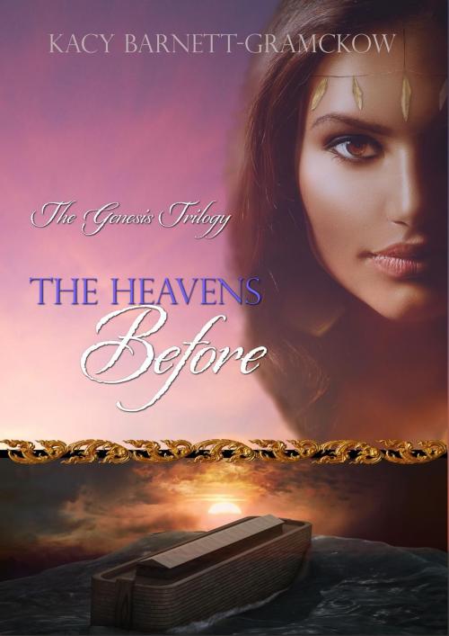 Cover of the book The Heavens Before by Kacy Barnett-Gramckow, R. J. Larson, Gram-Co-Ink