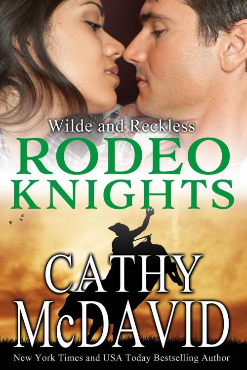 Cover of the book Wilde and Reckless: Rodeo Knights, A Western Romance Novel by Cathy McDavid, Cathy McDavid