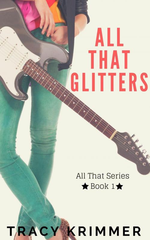 Cover of the book All That Glitters by Tracy Krimmer, Tracy Krimmer