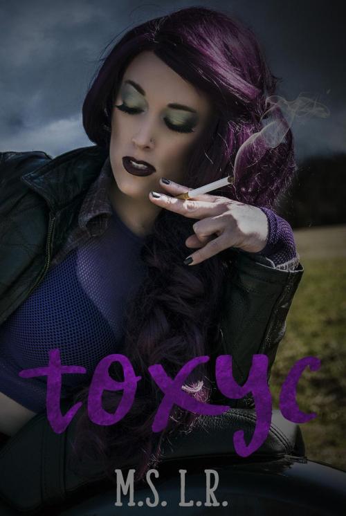 Cover of the book Toxyc by M.S. L.R., Stefany Rattles